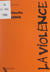 La violence