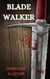 Blade Walker: - Chronicles of StormShadow, #1