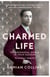 Charmed Life - The Phenomenal World of Philip Sassoon