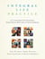 Integral Life Practice - A 21st-Century Blueprint for Physical Health, Emotional Balance, Mental Clarity, and Spiritual Awakening