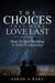 The Choices That Make Love Last: How To Start Building A Solid Relationship