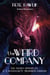The Weird Company - The Secret History of H. P. Lovecraft?s Twentieth Century