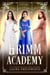 Grimm Academy Volume 3 - Grimm Academy Series