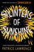 Splinters of Sunshine