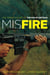 Misfire - The Tragic Failure of the M16 in Vietnam