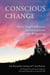Conscious Change - How to Navigate Differences and Foster Inclusion in Everyday Relationships