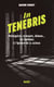 In Tenebris - Poltergeist, revenenants, démons... Les fantômes à l'épreuve de la science