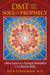DMT and the Soul of Prophecy - A New Science of Spiritual Revelation in the Hebrew Bible