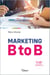 Marketing B to B - Les 16 décisions stratégiques et opérationnelles - avec 86 outils