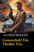 Gemeuchelt! Ein Thriller Trio - Alfred Bekker, #2