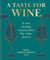 A Taste for Wine - A New Tasting Masterclass for Wine Lovers
