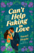 Can't Help Faking in Love - A Novel