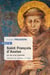 Saint François d'Assise - La vie d'un homme