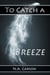 To Catch a Breeze - Elemental, #3