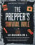 The Prepper's Survival Bible: Protect Your Family During Natural Disasters and Societal Collapse. Learn to Be Self-Sufficient Without Depending on Others Anymore