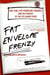 Fat Envelope Frenzy - One Year, Five Promising Students, and the Pursuit of the Ivy League Prize