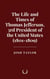 The Life and Times of Thomas Jefferson, 3rd President of the United States (1801-1809)