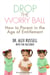 Drop The Worry Ball
