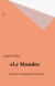 «Le Monde» - Histoire d'un journal (1944-1996)