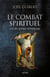 Le combat spirituel, clé de la paix intérieure