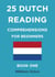 25 Dutch Reading Comprehensions for Beginners: Book One - Dutch Reading Comprehension Texts