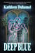 Deep Blue - Deep Blue Trilogy, #1