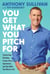 You Get What You Pitch For - Control Any Situation, Create Fierce Agreement, and Get What You Want In Life