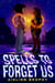 Spells to Forget Us