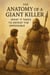 The Anatomy of a Giant Killer What it Takes to Defeat the Impossible
