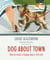 Dog About Town - How to Raise a Happy Dog in the City