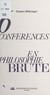 6 conférences en philosophie brute