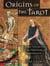 Origins of the Tarot - Cosmic Evolution and the Principles of Immortality