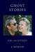Ghost Stories - A Memoir