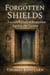 Forgotten Shields