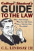 The College Student's Guide to the Law - Get a Grade Changed, Keep Your Stuff Private, Throw a Police-Free Party, and More!