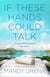 If These Hands Could Talk: The Girl Who Touched the World