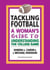 Tackling Football: A Woman's Guide to Understanding the College Game
