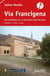 Via Francigena - De Canterbury au col du Grand-Saint-Bernard