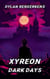 Xyreon: Dark Days - Phase 2 of the Locus Dreams Multiverse, #9