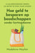 Hoe geld te besparen op boodschappen zonder kortingsbonnen