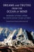 Dreams and Truths from the Ocean of Mind - Memoirs of Pema Lodoe, the Sixth Sogan Tulku of Tibet