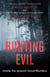Hunting Evil - Inside the Ipswich Serial Murders