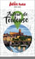 Guide Autour De Toulouse 2025/2026 Petit Futé