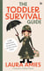 The Toddler Survival Guide - Child behaviour secrets from a professional nanny