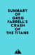 Summary of Greg Farrell's Crash of the Titans