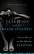 Tradition and the Black Atlantic - Critical Theory in the African Diaspora