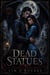 Dead Statues: A Paranormal Vampire Romance - Kiera Hudson Vampire Detective Series Two, #4