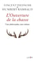 L'Ouverture de la chasse - Une philosophie, une culture