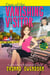 Case of the Vanishing Visitor - Lucky Lexie Mysteries, #4