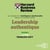 Leadership authentique - Des experts de la Harvard Business Review vous aident à révéler votre leadership